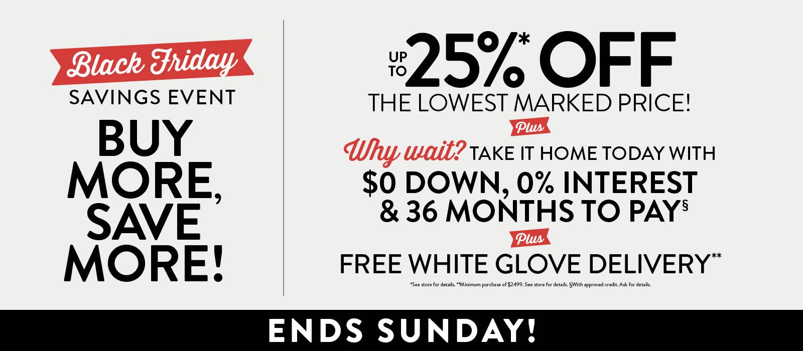Black Friday Buy More Save More! Ends Sunday!