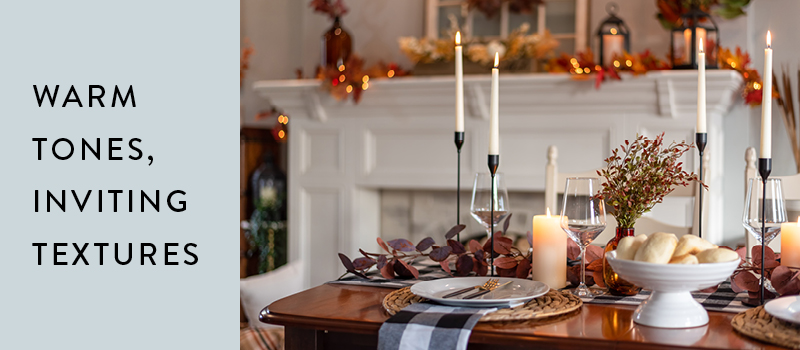 Warm Tones, Inviting Textures 