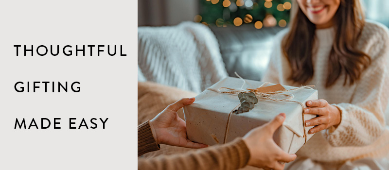 Thoughtful Gifting Made Easy 