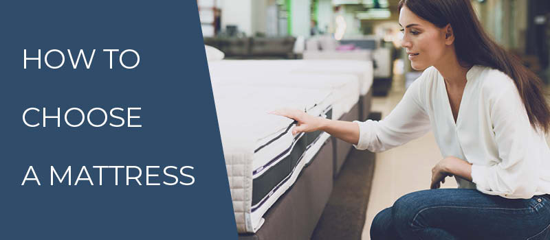 How To Choose A Mattress 